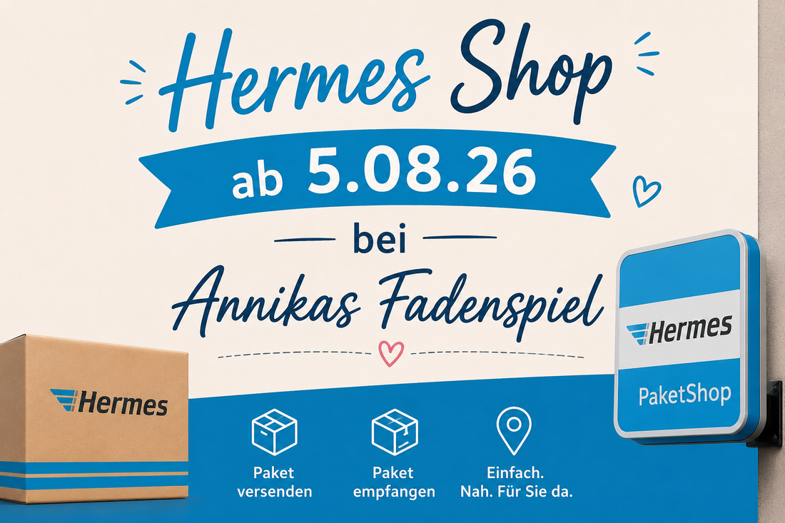 Ab 05.08.2026 findest du bei Annikas Fadenspiel einen Hermes PaketShop!